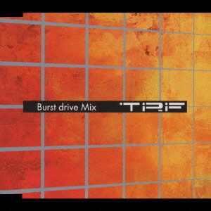 Burst drive Mix [CD]