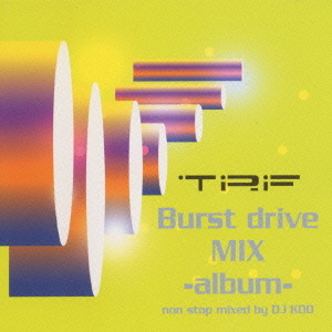 Burst drive mix-album-non stop mixed by DJ KOO [CD]