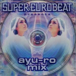 SUPER EUROBEAT presents ayu-ro mix [CD]