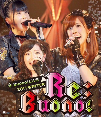 Buono! Live Tour 2011 winter ~Re;Buono!~