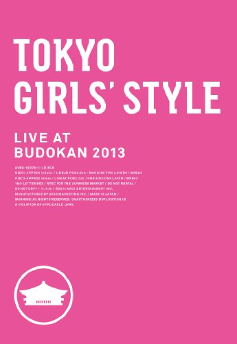 TOKYO GIRLS' STYLE LIVE AT BUDOKAN 2013 [2DVD]