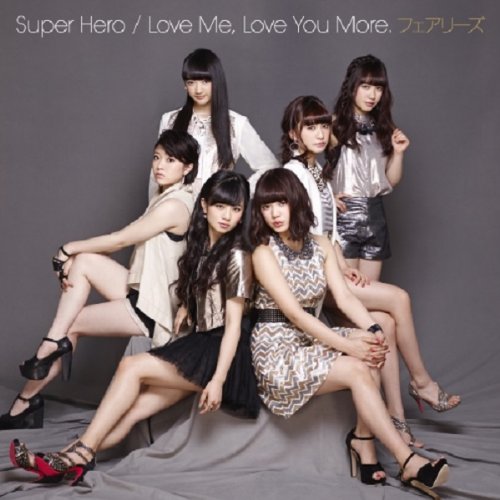 Super Hero / Love Me, Love You More. [CD+DVD]