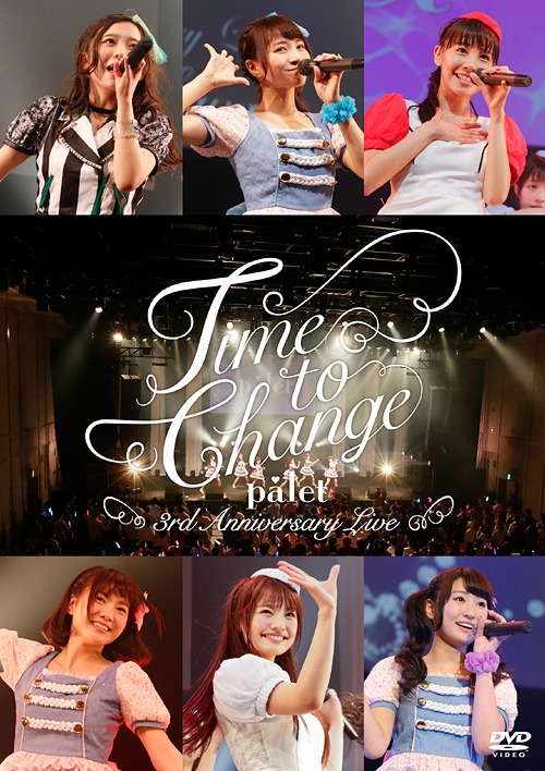 palet 3rd Anniversary Live～Time to Change～
