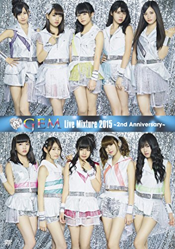 GEM Live Mixture 2015 ~2nd Anniversary~ [DVD]
