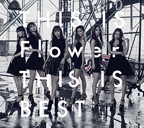 THIS IS Flower THIS IS BEST [CD+2DVD]