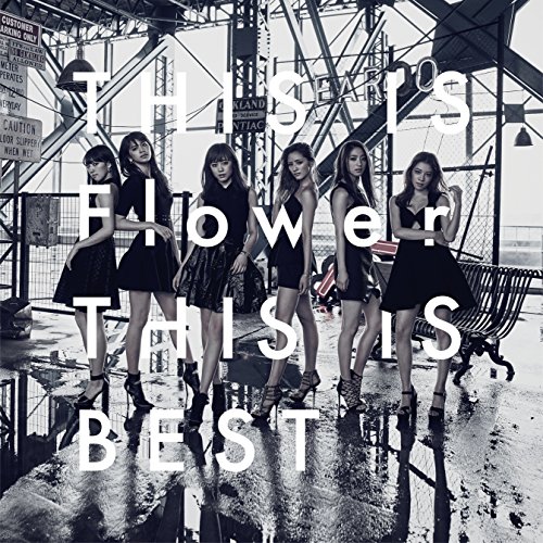 THIS IS Flower THIS IS BEST [CD]