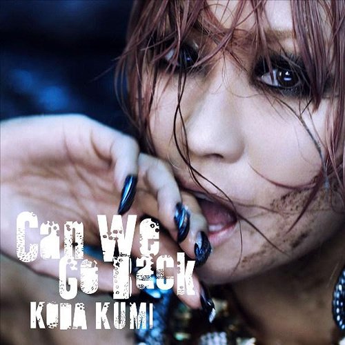 Can We Go Back(初回生産限定/DVD付) [CD+DVD]