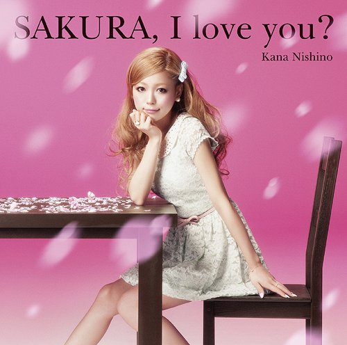 SAKURA,I love you?(初回生産限定盤) [CD+DVD]