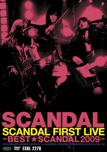 SCANDAL FIRST LIVE-BESTSCANDAL 2009-